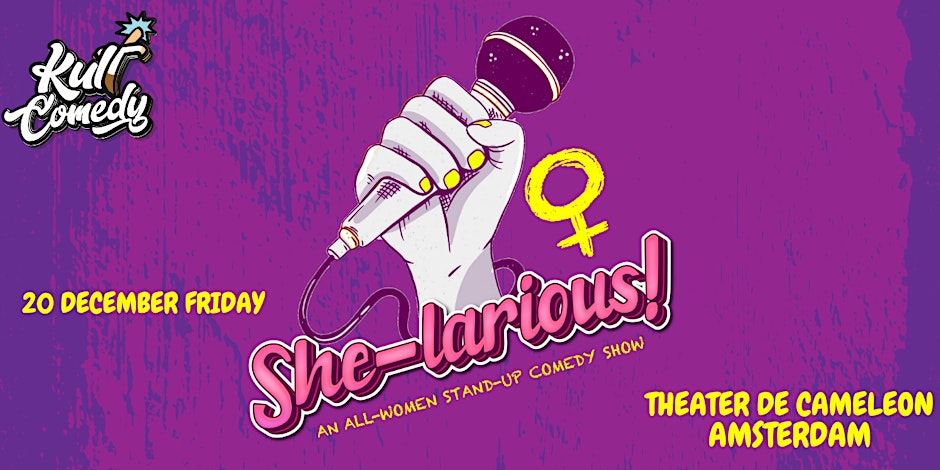 WEGENS OMSTANDIGHEDEN GECANCELD!!--Kult Comedy with She-larious - An all Women Stand-up Comedy Show